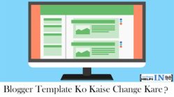 Blogger Template Ko Kaise Change Kare