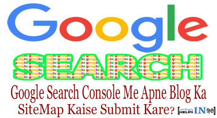 Google Search Console Me Apne Blog Ka SiteMap Kaise Submit Kare