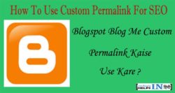 Blogger Blog Me Custom Permalink Kaise Use Karte Hai