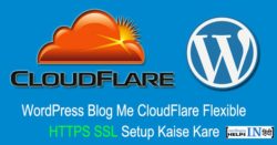 Wordpress Blog Me CloudFlare Flexible HTTPS SSL Setup Kaise Kare