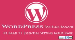 Wordpress Par Blog Banane Ke Baad Kya Kare