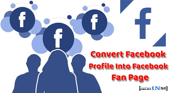 Convert my facebook profile to a page in hindi