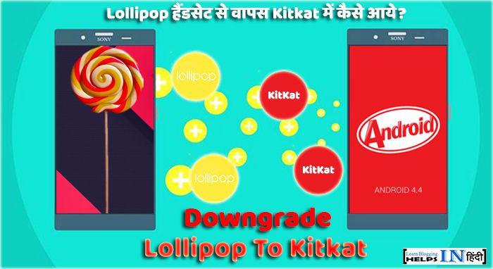 Downgrade Lollipop To Kitkat